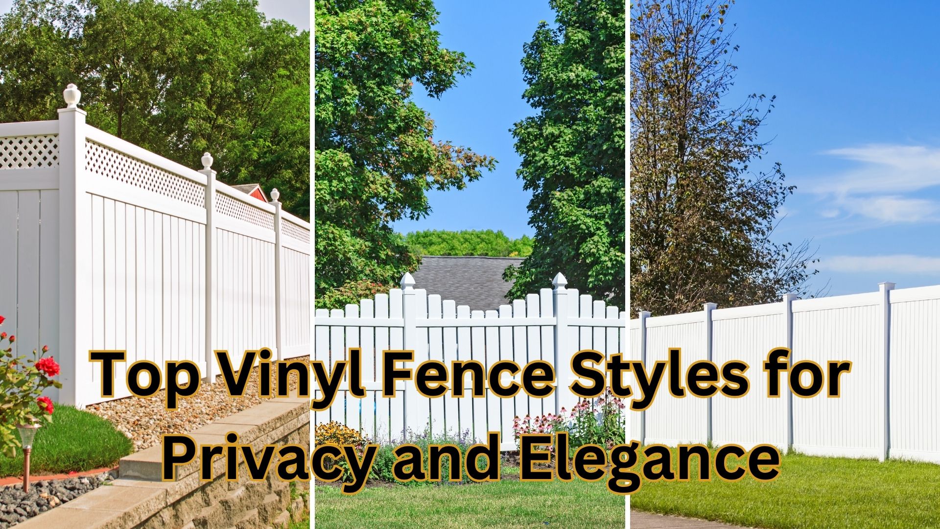 Top Vinyl Fence Styles for Privacy and Elegance